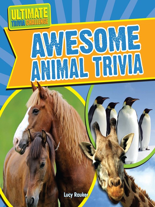 Title details for Awesome Animal Trivia by Lucy Rauker - Available